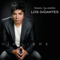 Daniel Calderón & Los Gigantes - Yo Te Ví