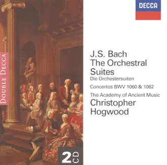 Bach, J.S. : Orchestral Suites 1-4, 2 Concerti by Academy of Ancient Music, Christophe Rousset & Christopher Hogwood album reviews, ratings, credits