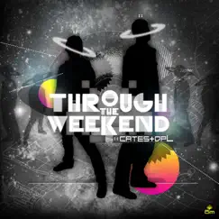 Through the Weekend by Cates&dpL album reviews, ratings, credits