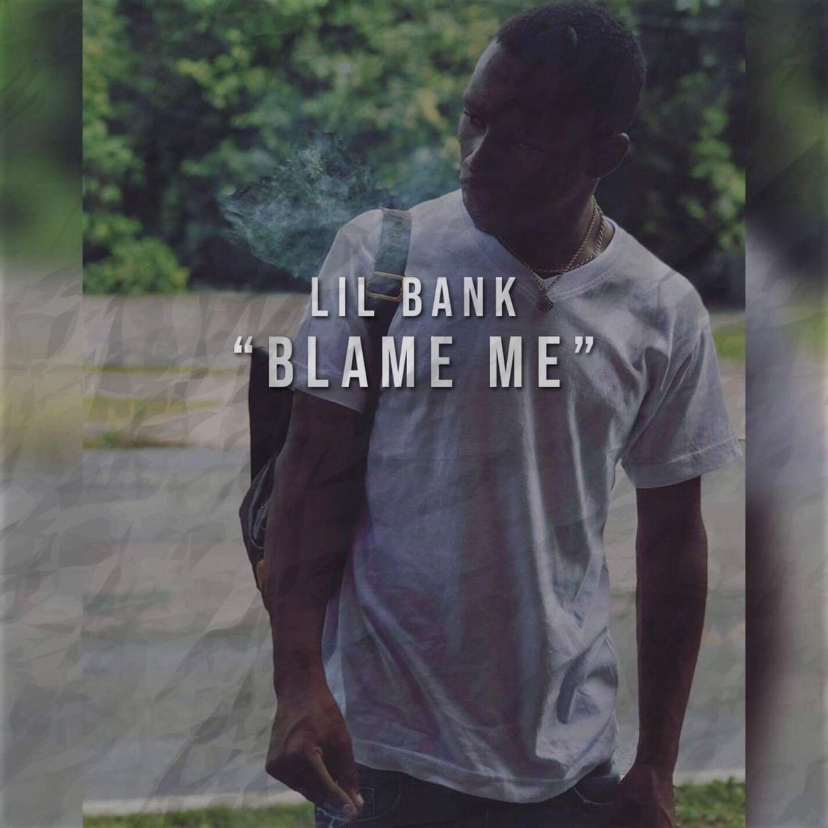 listen, Blame Me - Single, Lil Bank, music, singles, songs, Hip-Hop/Rap, st...