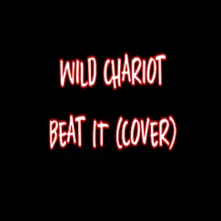 Beat It - Single by Wild Chariot album reviews, ratings, credits