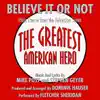 Believe It Or Not - Theme from the GREATEST AMERICAN HERO by Mike Post & Stephen Geyer - Single album lyrics, reviews, download