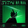 Titanium - Single