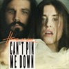 Can't Pin Me Down - Single