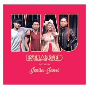 Estranged - Mau (feat. Jenita Janet) - 排舞 音樂