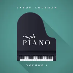 Simply Piano, Vol. 1 by Jason Coleman album reviews, ratings, credits