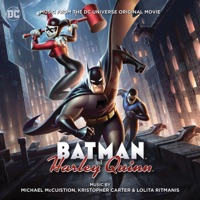 Batman and Harley Quinn (Music from the DC Universe Original Movie) Batman and Harley Quinn - Official Soundtrack
