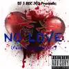 No Love (feat. Deezy & Vicc) - Single album lyrics, reviews, download