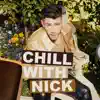 CHILL WITH NICK - EP album lyrics, reviews, download