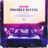 Problematik - Single (feat. Dystinct) - Single