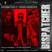Dispatcher (feat. Yungzik & Minzee Keyz) artwork