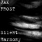 Silent Harmony - Jak Frost lyrics