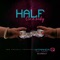 Half on a Baby (feat. J Marsh) - Hitmaker Q lyrics