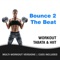 Bounce 2 the Beat - Body Rockerz, GroupXremixers! & CardioMixes Fitness lyrics