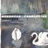 Nova Nova vs. Canblaster (Remixes) [Nova Nova vs. Canblaster] - Single album lyrics, reviews, download