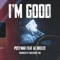 I'm Good (feat. AC Breeze) - Postwar lyrics