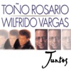 Juntos: Toño Rosario & Wilfrido Vargas, 1991