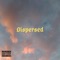 Dispersed - Kelo Cied lyrics