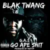 Gas Go Ape Shit - Single album lyrics, reviews, download