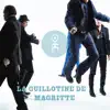 La Guillotine de Magritte - Single album lyrics, reviews, download