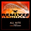 All Nite (feat. E-40 & Too $hort) [Remixes] - EP