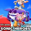 Sonic Heroes (feat. Trey Nobles) - Single album lyrics, reviews, download