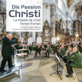 Die Passion Christi - Polizeiorchester Bayern & Johann Mösenbichler