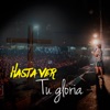 Hasta Ver Tu Gloria (En Vivo) [en Vivo] - Single