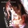 michiyo 2015.2.6 Smooth'n Elegant Saxophone TheGlee Live