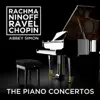 Rachmaninoff, Chopin and Ravel: The Piano Concertos album lyrics, reviews, download