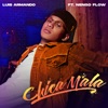 Chica Mala (with Ñengo Flow) by Luis Armando iTunes Track 1