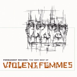 Violent Femmes - Blister in the Sun