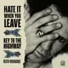 Hate It When You Leave / Key To The Highway - Single album lyrics, reviews, download