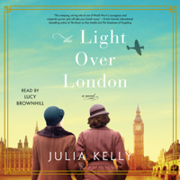 Julia Kelly - The Light Over London (Unabridged) artwork