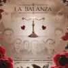 La Balanza - Single album lyrics, reviews, download