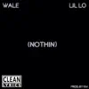 Nothin (feat. Wale) - Single album lyrics, reviews, download