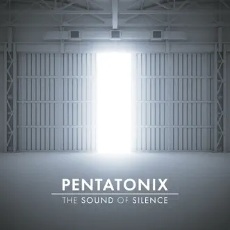 The Sound of Silence - Single by Pentatonix album reviews, ratings, credits