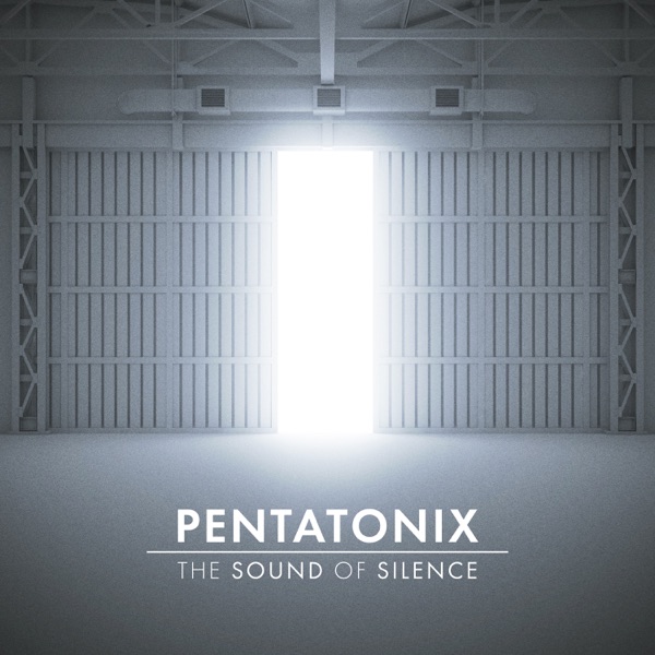 The Sound of Silence - Single - Pentatonix