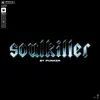 Soulkiller - Single album lyrics, reviews, download