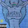 Amaye - Single album lyrics, reviews, download