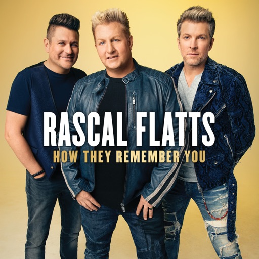 Art for How They Remember You by Rascal Flatts