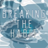 Breaking the Habit artwork