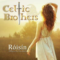 Celtic Brothers - Róisín (Where Do You Run) artwork