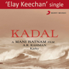 Elay Keechan (From "Kadal") - A.R. Rahman