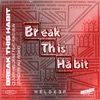 Break This Habit (feat. Kiko Bun) [Zonderling Remix] - Single, 2020