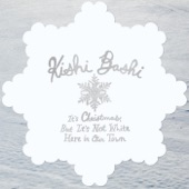 Kishi Bashi - It's Christmas, But It's Not White Here In Our Town