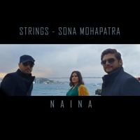 Strings & Sona Mohapatra - Naina - Single artwork