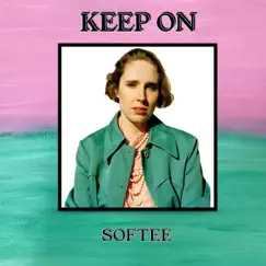 Keep On - Single by Softee album reviews, ratings, credits