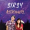 Astronauts - Sirsy lyrics