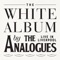 Glass Onion - The Analogues lyrics